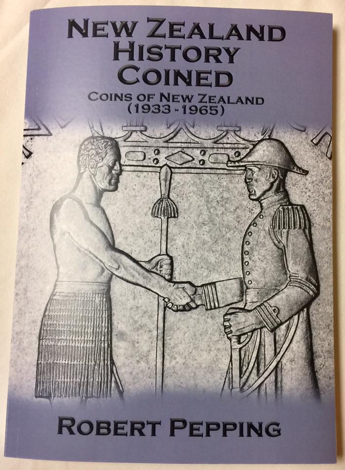 Robert Pepping's most recent publication, New Zealand History Coined